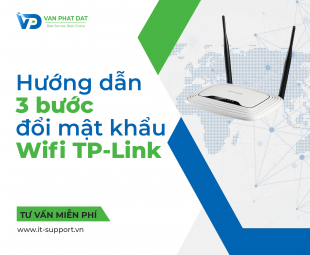 HƯỚNG DẪN 3 BƯỚC ĐỔI MẬT KHẨU WIFI TP-LINK