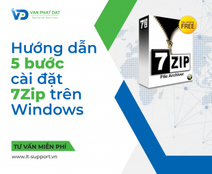 HƯỚNG DẪN 5 BƯỚC CÀI ĐẶT 7ZIP TRÊN WINDOWS